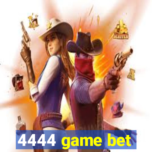 4444 game bet